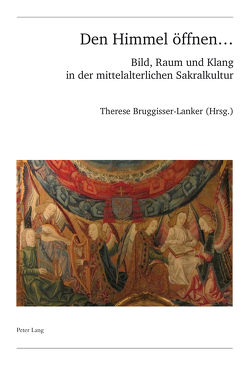 Den Himmel öffnen … von Bruggisser-Lanker,  Therese