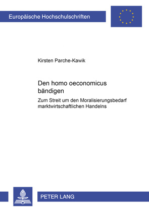 Den homo oeconomicus bändigen? von Parche-Kawik,  Kirsten