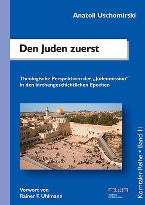 Den Juden zuerst von Uhlmann,  Rainer, Uschomirski,  Anatoli