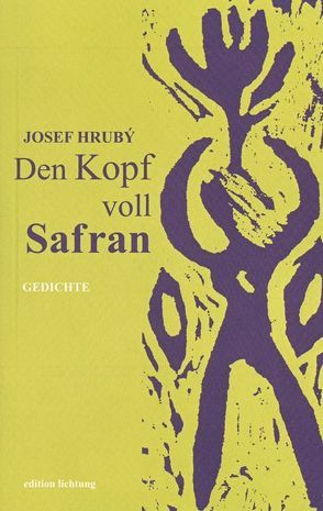 Den Kopf voll Safran von Hrubý,  Josef, Seidlhofer,  Waltraud