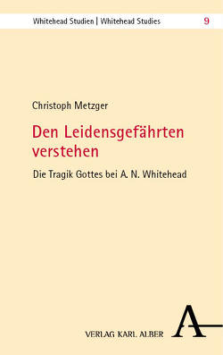 Den Leidensgefährten verstehen von Metzger,  Christoph