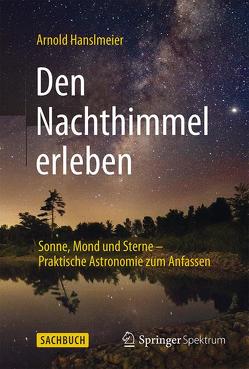Den Nachthimmel erleben von Hanslmeier,  Arnold