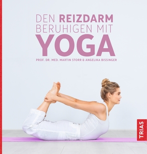Den Reizdarm beruhigen mit Yoga von Bissinger,  Angelika, Storr,  Martin