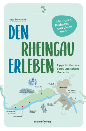 Den Rheingau erleben von Swoboda,  Ingo