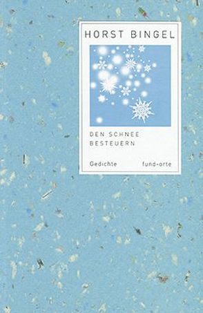 Den Schnee besteuern von Bingel,  Horst