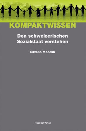 Den schweizerischen Sozialstaat verstehen von Moeckli,  Silvano, Schönenberger,  Alain