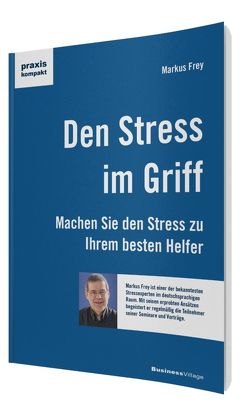 Den Stress im Griff von Frey,  Markus