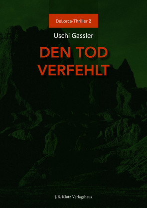 Den Tod verfehlt von Gassler,  Uschi