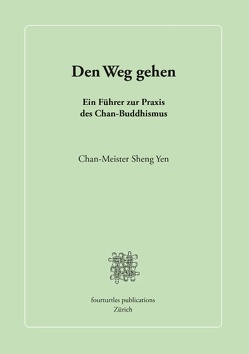 Den Weg gehen von Sheng Yen,  Chan-Meister