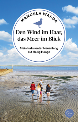 Den Wind im Haar, das Meer im Blick von Warda,  Manuela