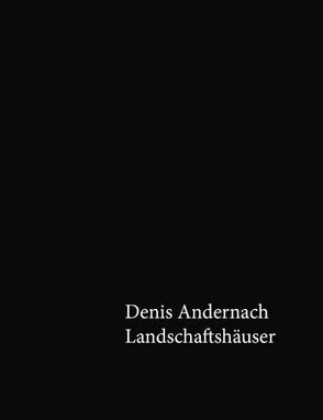 Denis Andernach – Landschaftshäuser von Andernach,  Denis, Musikowski,  Jan