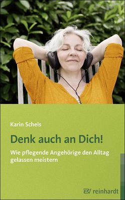 Denk auch an Dich! von Schels,  Karin