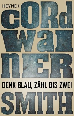 Denk blau, zähl bis zwei – von Smith,  Cordwainer, Ziegler,  Thomas