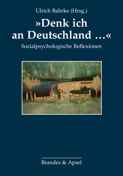 „Denk‘ ich an Deutschland …“ von Bahrke,  Ulrich