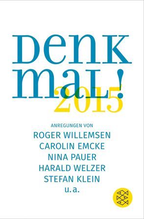 Denk mal! 2015 von Emcke,  Carolin, Pfaller,  Robert, Retzer,  Arnold, Welzer,  Harald