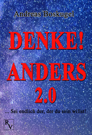 DENKE! ANDERS 2.0 von Boskugel,  Andreas