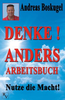 DENKE! ANDERS ARBEITSBUCH von Boskugel,  Andreas