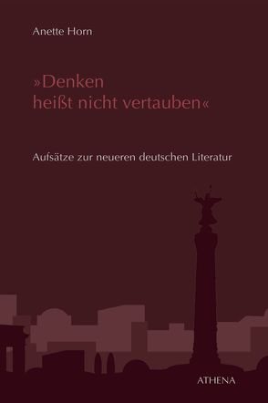 „Denken heißt nicht vertauben“ von Horn,  Anette