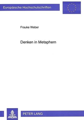 Denken in Metaphern von Weber,  Frauke