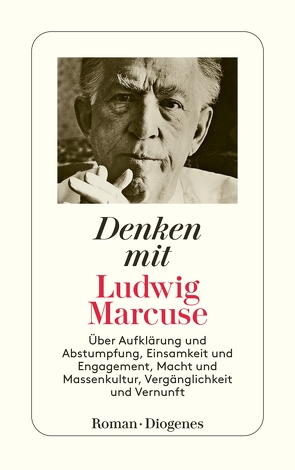 Denken mit Ludwig Marcuse von Marcuse,  Ludwig