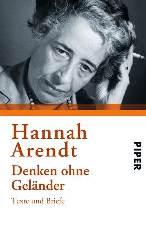 Denken ohne Geländer von Arendt,  Hannah, Bohnet,  Heidi, Stadler,  Klaus