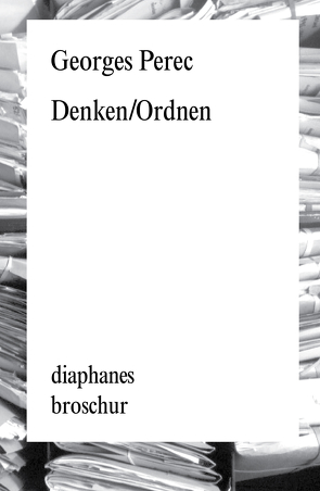 Denken/Ordnen von Helmlé,  Eugen, Perec,  Georges