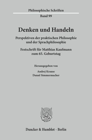 Denken und Handeln. von Krause,  Andrej, Simmermacher,  Danae