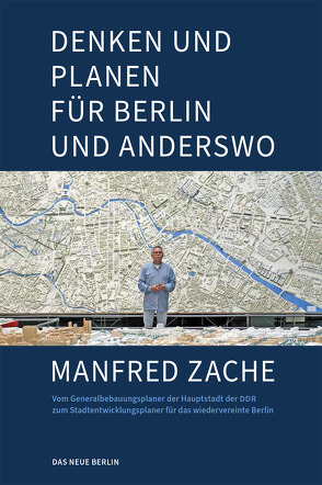 Denken und Planen für Berlin und anderswo von Zache,  Manfred