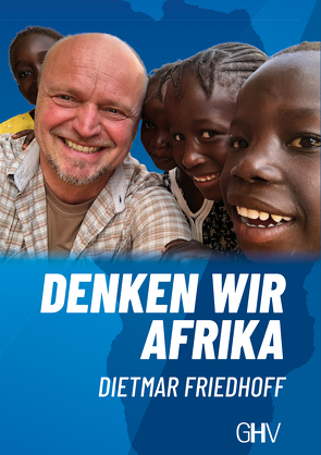 Denken wir Afrika von Friedhoff,  Dietmar