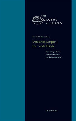 Denkende Körper – Formende Hände von Hadjinicolaou,  Yannis