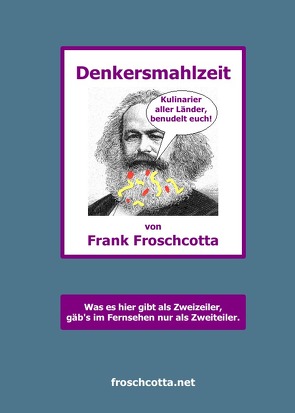 Denkersmahlzeit von Froschcotta,  Frank