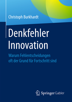 Denkfehler Innovation von Burkhardt,  Christoph