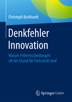 Denkfehler Innovation von Burkhardt,  Christoph