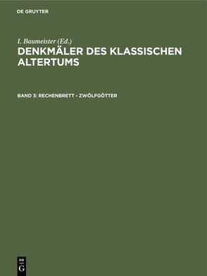 Denkmäler des Klassischen Altertums / Rechenbrett – Zwölfgötter von Baumeister,  I.