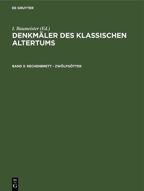 Denkmäler des Klassischen Altertums / Rechenbrett – Zwölfgötter von Baumeister,  I.