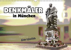 DENKMÄLER in München (Wandkalender 2018 DIN A3 quer) von Wachholz,  Peter