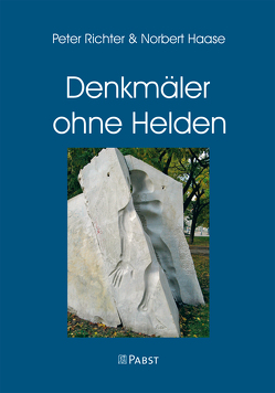 Denkmäler ohne Helden von Haase,  Norbert, Richter,  Peter