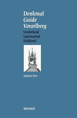 Denkmal Guide Vorarlberg von Peer,  Johann