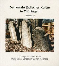Denkmale jüdischer Kultur in Thüringen von Kahl,  Monika