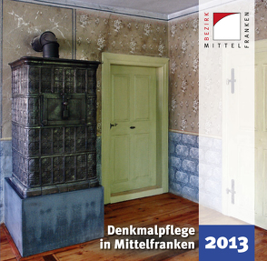Denkmalpflege in Mittelfranken 2013 von Kluxen,  Andrea M., Krieger,  Julia