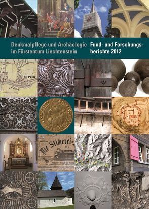 Denkmalpflege und Archäologie im Fürstentum Liechtenstein von Hansjörg,  Frommelt