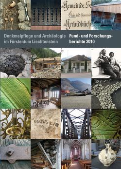 Denkmalpflege und Archäologie im Fürstentum Liechtenstein von Frommelt,  Hansjörg, Stehrenberger,  Thomas