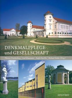 Denkmalpflege und Gesellschaft von Drachenberg,  Thomas, Klausmeier,  Axel, Paschke,  Ralph, Rohde,  Michael