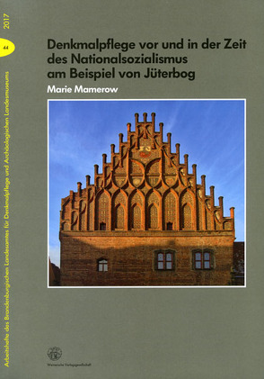 Denkmalpflege vor und in der Zeit des Nationalsozialismus am Beispiel von Jüterbog von Mamerow,  Marie