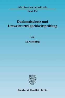 Denkmalschutz und Umweltverträglichkeitsprüfung. von Rößing,  Lars