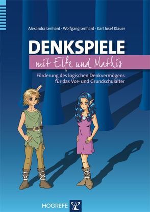 Denkspiele mit Elfe und Mathis von Klauer,  Karl J, Lenhard,  Alexandra, Lenhard,  Wolfgang