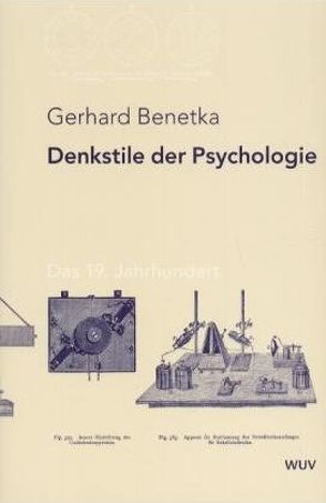 Denkstile der Psychologie von Benetka,  Gerhard