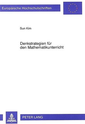 Denkstrategien für den Mathematikunterricht von Kim,  Sun