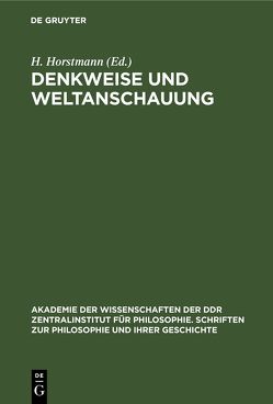 Denkweise und Weltanschauung von Borzeszkowski,  Horst-Heino, Hedtke,  Ulrich, Horstmann,  H., Richter,  Gudrun, Wahsner,  Renate