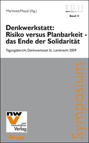 Denkwerkstatt: Risiko versus Planbarkeit – das Ende der Solidarität von Martinek,  Johannes M, Mazal,  Wolfgang